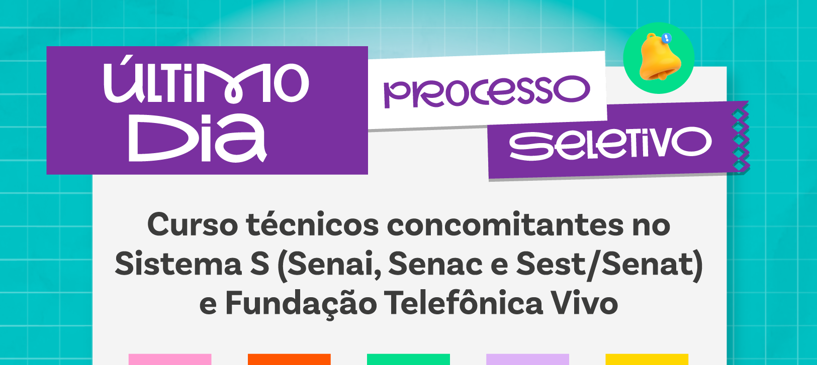 PROCESSO SELETIVO - CURSOS TÉCNICOS_bannerultimodia