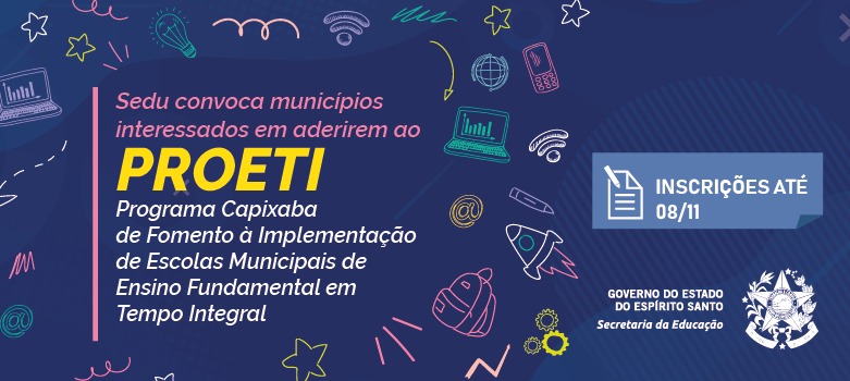 Secretaria da Educação convoca municípios interessados em aderirem ao PROETI