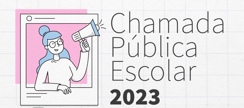 Chamada Pública Escolar 2023 da Rede Pública Estadual tem início nesta terça-feira (1º)